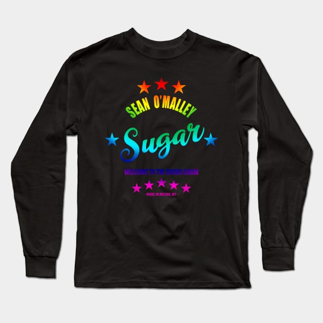 Sugar Sean O'Malley Rainbow Script Long Sleeve T-Shirt by SavageRootsMMA